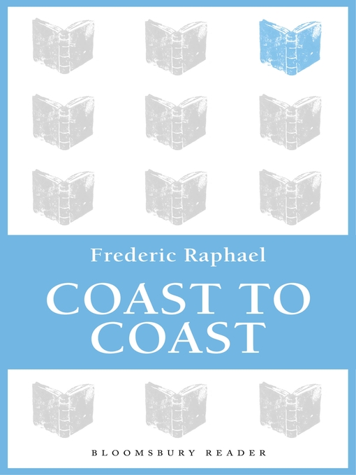 Title details for Coast to Coast by Frederic Raphael - Available